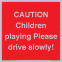 caution-children-playing-please-drive-slowly~